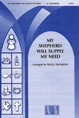 My Shepherd Will Supply My Need SATB choral sheet music cover Thumbnail